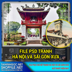 File psd Hà Nội Và Sài Gòn Xưa 2023